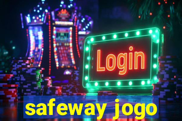 safeway jogo